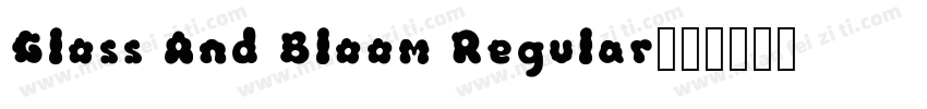 Gloss And Bloom Regular字体转换